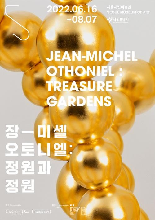 The poster for French contemporary artist Jean-Michel Othoniel's personal exhibition "Treasure Gardens," which is on the first floor of Seoul Museum of Art and its Outdoor Sculpture Park. Admission is free. The entrance to select parts of the exhibition at Deoksugung Palace is KRW 1,000 for adults aged 24 and free for those aged 65 or over or those under 24. No reservation is necessary. (Seoul Museum of Art)